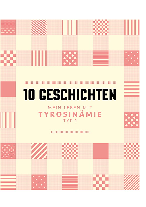 https://lets-talk-tyrosinämie.de/sites/lets-talk-tyrosinamie.de/files/Buch10Geschichten.pdf